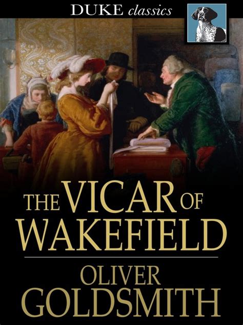 The Vicar of Wakefield: A Timeless Tale of Love, Laughter, and Unexpected Misadventures!